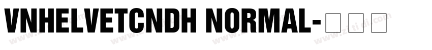 VNHelvetCndH Normal字体转换